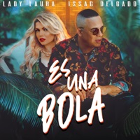 Es una Bola - Single - Lady Laura & Issac Delgado