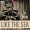 Like the Sea (feat. Lil Drawz) - Whosthahottest lyrics