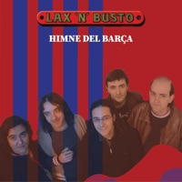 Himne del Barça (Cant del Barça) - Single - Lax'n'Busto