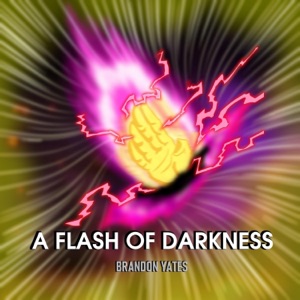 A Flash of Darkness - Single