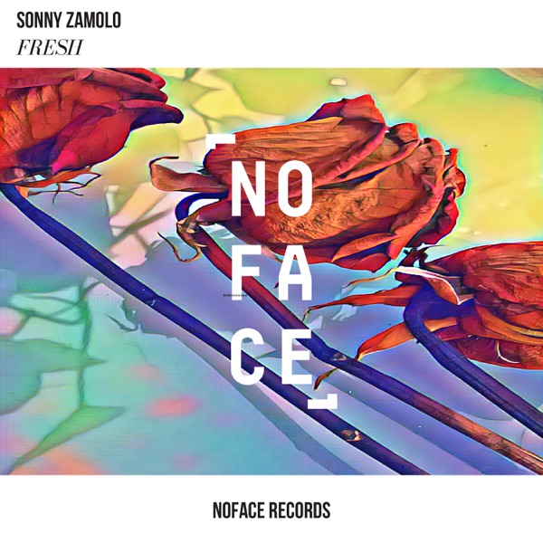 Fresh - Single - Sonny Zamolo & NoFace Records