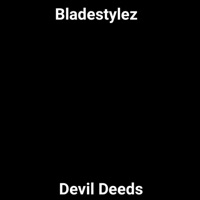 Devil Deed (Radio Edit) - Single - Bladestylez