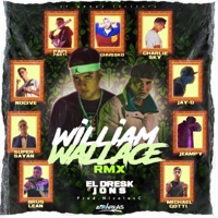 William Wallace (feat. Makemoneytwentyone, Michael Gotti, Papi Fasti, Super Sayan, Charlie Sky, Jay-D, Jeampy, Brus Lean, Chussko & Nocive) [Remix] - Single - el dresk