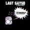 Standby (feat. Shawtx Smithy) - Last Sayso lyrics