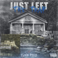 Just Left the Trap - Single - Yung Polo