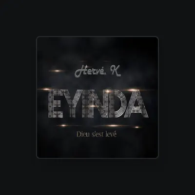 Listen to Hervé. K, watch music videos, read bio, see tour dates & more!