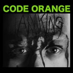 Code Orange - Alone In A Room