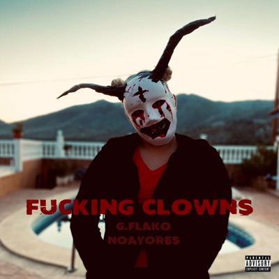 Fucking clowns (feat. Noayores) - Single