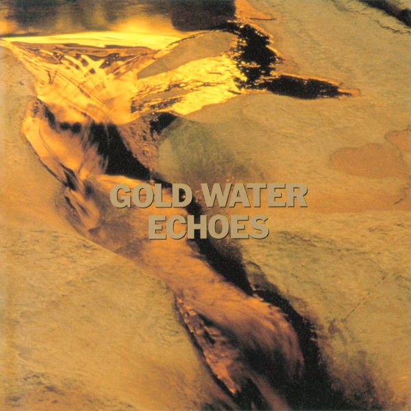 GOLD WATER -The Best of ECHOES-