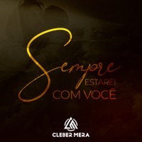Sempre Estarei Com Você - Single - Cleber Mera
