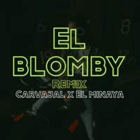 El Blomby (feat. El Minaya) [Remix] - Single - Carvajal