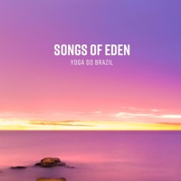 Yoga Do Brazil - Songs Of Eden