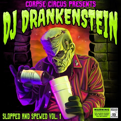 DJ Drankenstein (Slopped & Spewed, Vol. 1) [DJ Drankenstein Remix]
