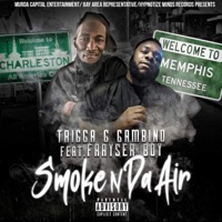 Smoke N Da Air (feat. Frayser Boy) - Single - Trigga G Gambino