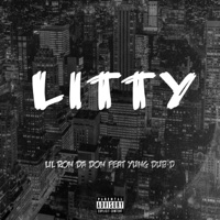 Litty (feat. Yung Dub D) [Dub] - Single - Lil Ron Da Don