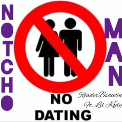 Not-Cho Man (feat. Lil Kody) - Single