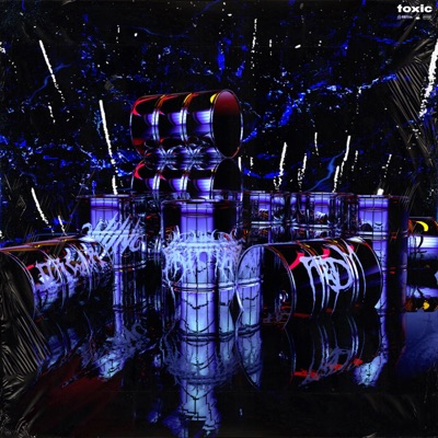 Toxic (feat. Drear & ONI INC.) - Single