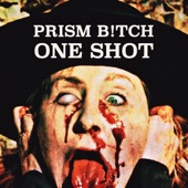 Prism Bitch - One Shot