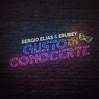 Gusto En Conocerte - Single - Sergio Elías & ERUBEY