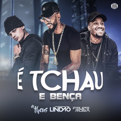É Tchau e Bença - Single