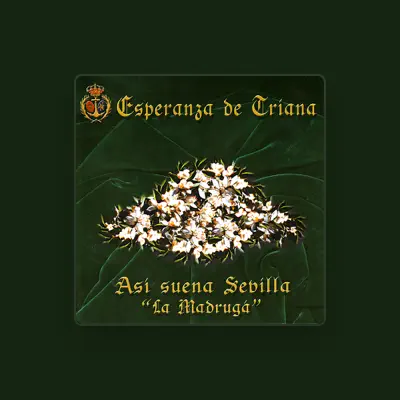 Listen to Esperanza De Triana, watch music videos, read bio, see tour dates & more!