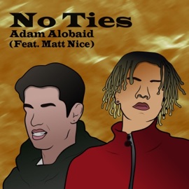 No Ties (feat. Matt Nice) Adam Alobaid