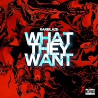 What They Want (Extended Version) - Single - Rari Blaze