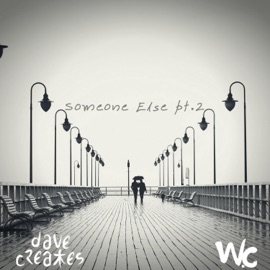 Someone Else, Pt. 2 (feat. Warren Christian) davecreates