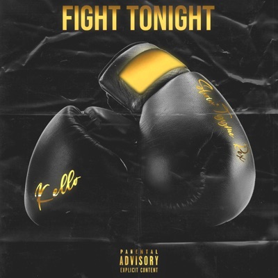 Fight Tonight (feat. Kello) - Single