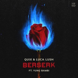 QUIX - Berserk (feat. Yung Bambi)