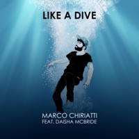 Like a Dive (feat. Daisha McBride & Andrea Rossetti) - Single - Marco Chiriatti