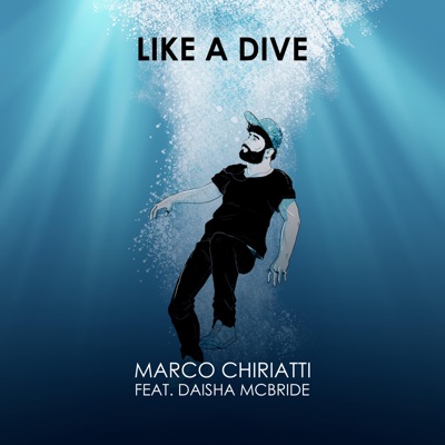 Like a Dive (feat. Daisha McBride & Andrea Rossetti) - Single