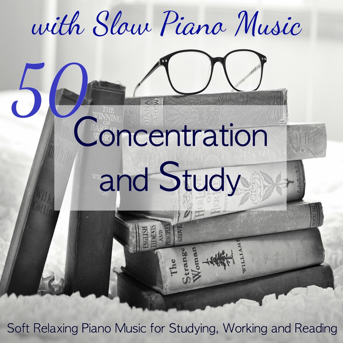 â žconcentration And Study With Slow Piano Music â 50 Soft Relaxing Piano â žconcentration And Study With Slow Piano Music â 50 Soft Relaxing Piano