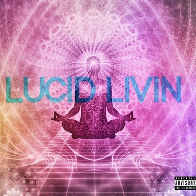 Lucid Livin' - EP