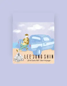 Dengarkan LEE JUNG SHIN, tonton video musik, baca bio, lihat tanggal tur & lainnya!