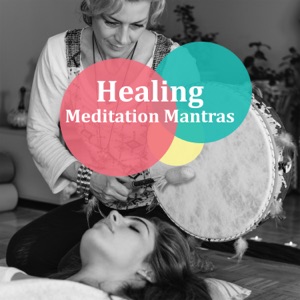 Healing Meditation Mantras: 40 Tracks of Most Relaxed Sounds, Om Yoga & Mindfulness, Brain Stimulation, Focus on Breath, Visualization