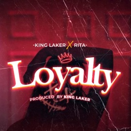 Loyalty (feat. Rita) King_laker