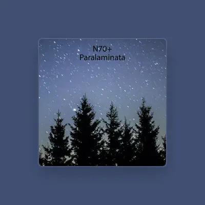 Listen to N70+, watch music videos, read bio, see tour dates & more!