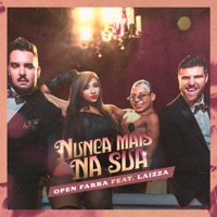 Nunca Mais na Sua (feat. Laizza) - Single - Open Farra
