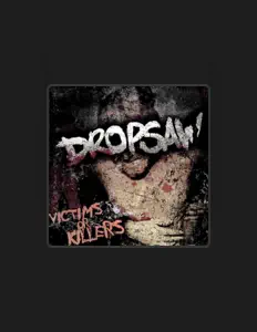 Dropsaw सुनें, म्यूज़िक वीडियो देखें, बायो पढ़ें, दौरे की तारीखें और बहुत कुछ देखें!