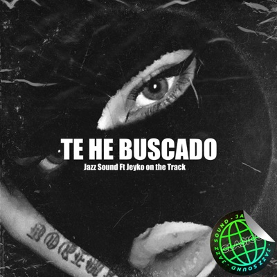 Te He Buscado (feat. Jeyko on the Track) - Single