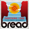 Everything I Own: Their Finest Moments - Bread