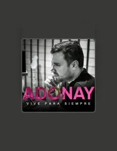 收听 Adonay、观看音乐视频、阅读小传、查看巡演日期等 ！