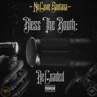 Bless the Booth: Reloaded - NoLove Santana