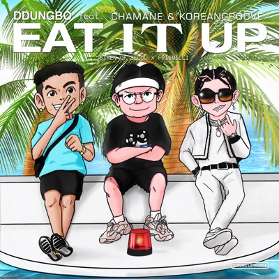 EAT IT UP (feat. Chamane, KOREANGROOVE) - Single
