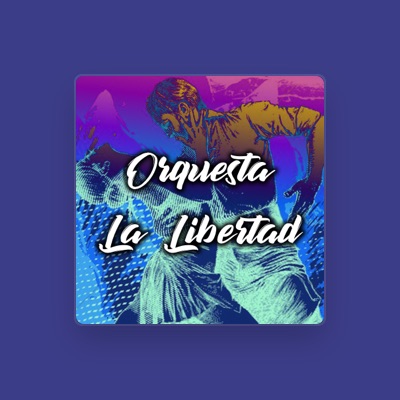 Orquesta la Libertad을(를) 듣고, 뮤직 비디오를 보고, 약력을 읽고, 투어 일정 등을 확인하세요!