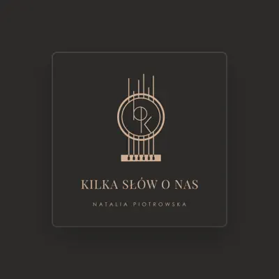 Listen to Natalia Piotrowska, watch music videos, read bio, see tour dates & more!
