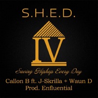 S.H.E.D. IV (feat. J Skrilla & Waun D) - Single - Callon B