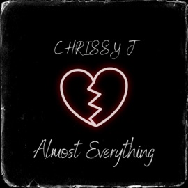 ALMOST EVERYTHING Chrissy J