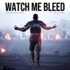 Watch Me Bleed - Single